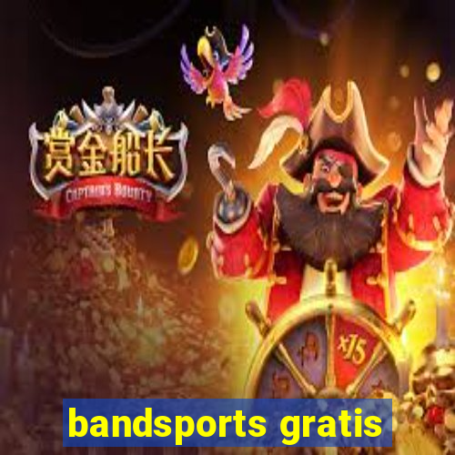 bandsports gratis